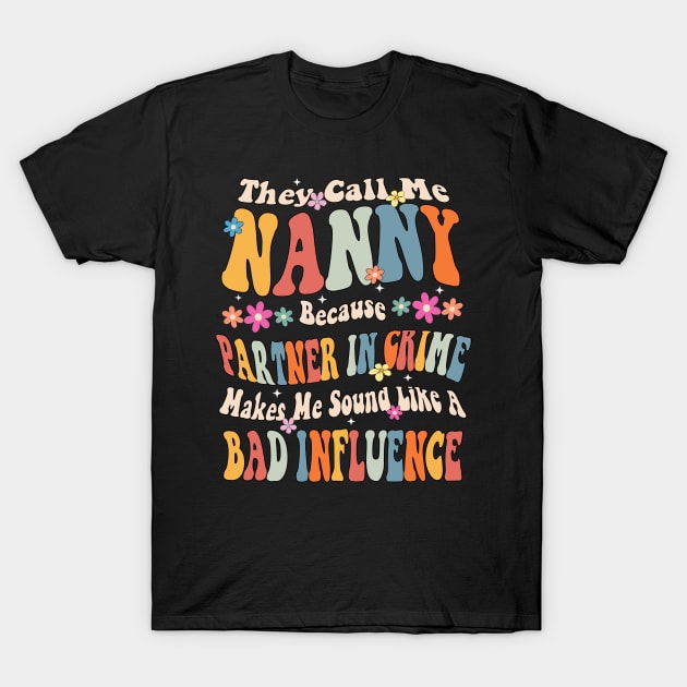 Nanny They call Me Nanny T-Shirt by Bagshaw Gravity